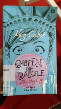 Image of QUEEN OF BABBLE IN THE BIG CITY