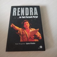 Image of RENDRA Ia Tak Pernah Pergi