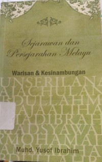 Image of Sejarawan dan persejarahan Melayu Warisan dan kesinambungan
