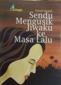 Image of Sendu Mengusik Jiwaku Ke Masa Lalu