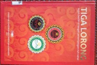 Image of Tiga Lorong : Teguh berdiri di tengah persimpangan riuh ramai