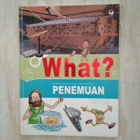Image of What? Penemuan: Komik pengetahuan sains untuk anak-anak